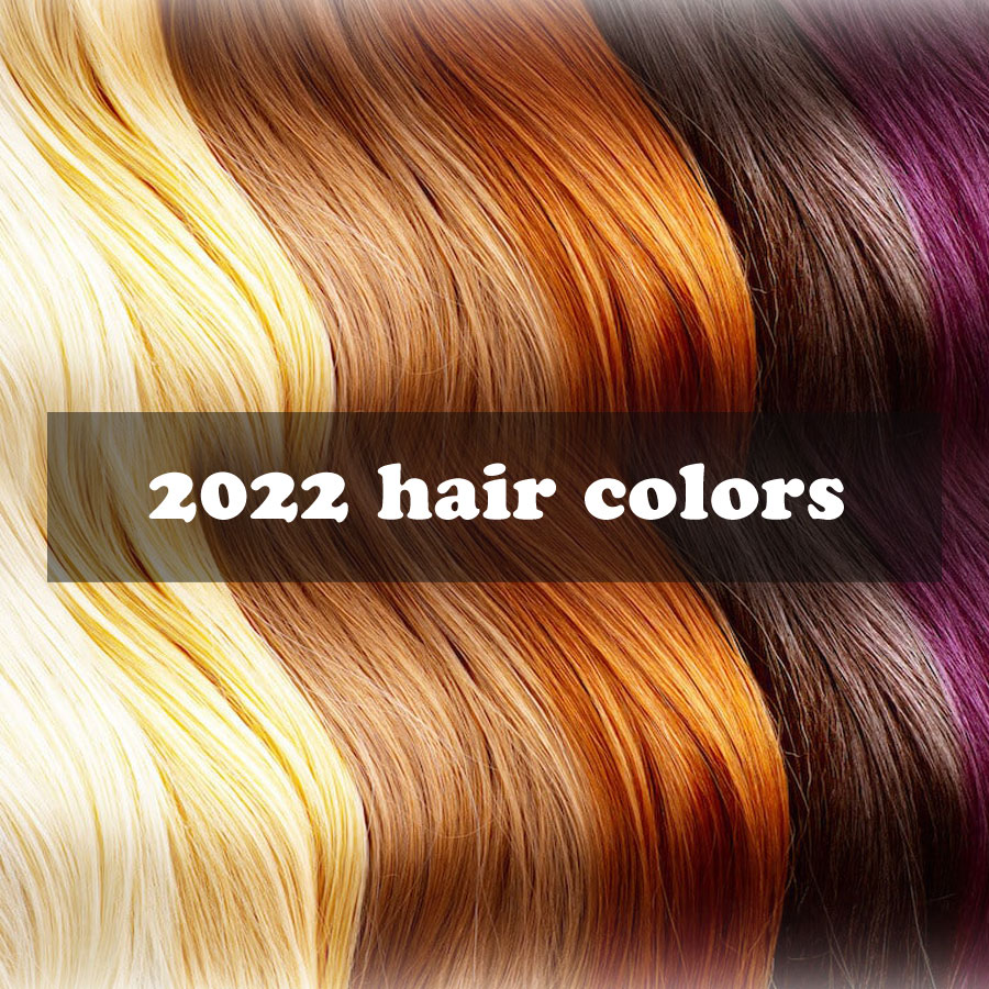 hair color 2022 with best trends easy and quick